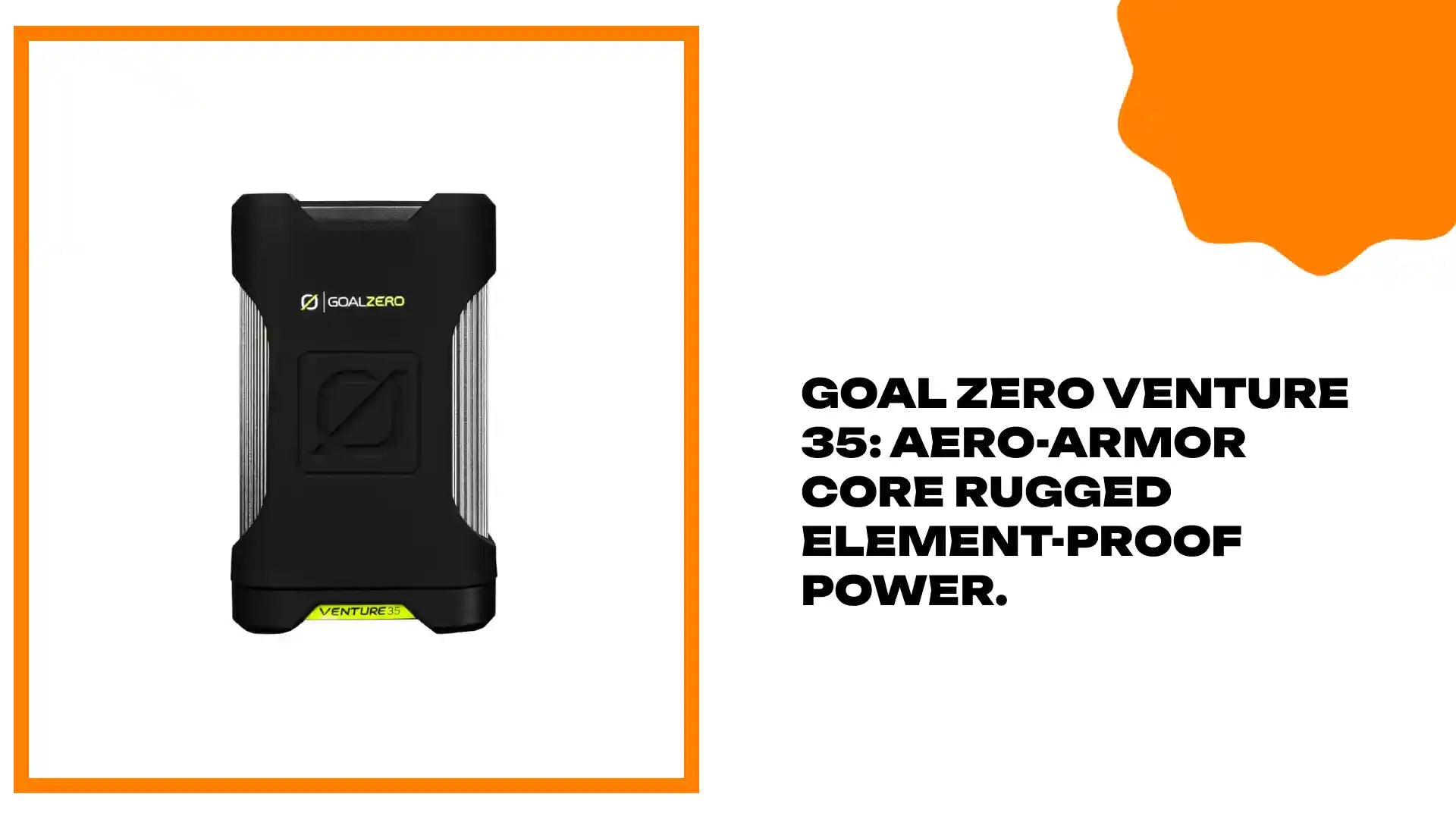Goal Zero Venture 35: Aero-Armor Core Rugged Element-Proof Power. by@Outfy